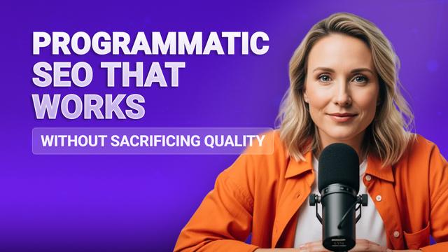 Programmatic SEO That Works Without Sacrificing Quality